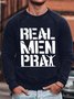 Men's Real Men Pray Graphics Print Text Letters Crew Neck Casual Sweatshirt