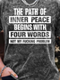 Men’s The Path Of Inner Peace Begins With Four Words Not My Fucking Problem Text Letters Regular Fit Casual T-Shirt