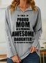 Lilicloth X Y Gift For Mom Im A Proud Mom Of A Freaking Awesome Daughter Womens Shawl Collar Sweatshirt