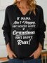 Women’s If Grandma Ain’t Happy Run Text Letters Regular Fit Casual Sweatshirt