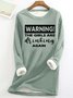 Women’s Warning The Girls Are Drinking Again Crew Neck Casual Loose Sweatshirt