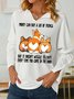 Women’s Money Can Buy A Lot Of Things  But It Doesn’t Wiggle Its Butt Casual Regular Fit Sweatshirt