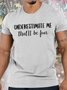 Men's underestimate me thay'll be fun Funny Graphics Print Text Letters Casual Crew Neck Cotton T-Shirt