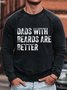 Men's Dads Wuth Beards Are Better Funny Graphics Print Loose Casual Crew Neck Text Letters Sweatshirt