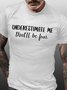 Men's underestimate me thay'll be fun Funny Graphics Print Text Letters Casual Crew Neck Cotton T-Shirt