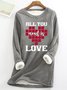 Lilicloth X Jessanjony All You Need Is Love Womens Warmth Fleece Sweatshirt