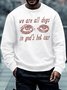 Men's We Are All Dogs In God's Hot Car Funny Graphic Print Crew Neck Text Letters Casual Sweatshirt