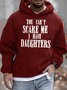 Men's You Can't Scare Me I Have Daughters Funny Graphic Print Casual Text Letters Hoodie Loose Sweatshirt