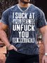 Men's I Suck At Apologies So Funny Graphic Print Text Letters Casual T-Shirt
