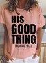 Women's Funny Word His Good Thing Proverbs 18:22 Simple Loose T-Shirt