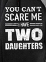 Men's You Can't Scare Me I Have Two Daughers Funny Graphic Print Text Letters Hoodie Zip Up Sweatshirt Warm Jacket
