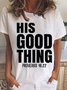 Women's Funny Word His Good Thing Proverbs 18:22 Simple Loose T-Shirt