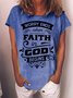 Women’s Worry Ends When Faith In God Begins Casual Loose Cotton-Blend Text Letters T-Shirt