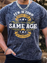 Men’s It’s Weird Being The Same Age As Old People Crew Neck Casual Text Letters T-Shirt
