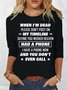 Women's Funny When I'm Dead Letters Casual Top