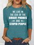 Women's Funny Letters We Live In The Era Crew Neck Casual Top