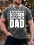 Men’s My Favorite Soccer Player Calls Me Dad Regular Fit Crew Neck Text Letters Casual T-Shirt