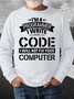 Men’s I’m A Programmer I Write Code I Will Not Fix Your Computer Crew Neck Text Letters Regular Fit Casual Sweatshirt