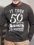 Men’s It Took 50 Years To Get This Awesome Loose Casual Top