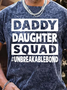 Men’s Daddy Daughter Squad Unbreakablebond Crew Neck Text Letters Casual T-Shirt