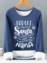 Women's Christmas Nana Forget About I'll Just Ask Nana Crew Neck Casual Sweatshirt