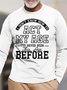 Men’s I Don’t Know How To Act My Age I’ve Never Been This Age Before Crew Neck Text Letters Casual Cotton Top
