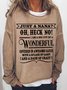 Women's Funny Word Just A Nana...Oh Heck No Simple Text Letters Sweatshirt