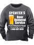 Men’s Spencer’s Beer Removal Service Casual Text Letters Sweatshirt