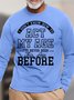 Men’s I Don’t Know How To Act My Age I’ve Never Been This Age Before Crew Neck Text Letters Casual Cotton Top