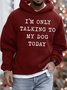 Men’s I’m Only Talking To My Dog Today Loose Hoodie Casual Sweatshirt