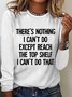Women's There Is Nothing I Can't Do Except Reach The Top Shelf Casual Top