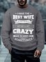 Men’s I Have The Best Wife In The World But She’s A Bit Crazy And Scares Me Sometimes Crew Neck Regular Fit Casual Text Letters Sweatshirt