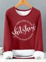 Women's welcome to the shit show hope you brought alcohol Funny Graphic Print Warmth Fleece Sweatshirt