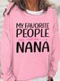 Lilicloth X Abu My Favorite People Call Me Nana Womens Sweatshirt