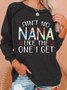 Lilicloth X Abu Ain't No Nana Like The One I Get Womens Sweatshirt