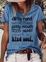 Women's Dirty Mind Caring Friend Potty Mouth Good Heart Crew Neck Casual T-Shirt