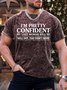 Men’s I’m Pretty Confident My Last Words Will Be Well Shit That Didn’t Work Casual Text Letters Crew Neck T-Shirt