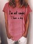 Women’s I’m Not Single I Have A Dog Cotton-Blend Text Letters Casual Crew Neck T-Shirt