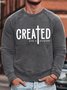 Men's Religion Faith Created With A Purpose Funny Graphic Print Casual Loose Text Letters Cotton-Blend Sweatshirt