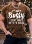 Men's I Am Not Bossy I Just Have Batter Ideas Funny Graphic Text Letters Bleach Print Loose Casual Crew Neck T-Shirt