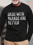 Men's Dad With Beards Are Better Funny Graphic Print Text Letters Cotton Casual Loose Top