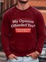 Men's My Opinion Offended You You Should Hear What I Keep To Myself Funny Graphic Print Casual Crew Neck Cotton-Blend Sweatshirt