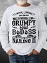 Men's I Never Dreamed That One Day I'd Become A Grumpy Old Man But Here I Nailing It Funny Graphic Printing Crew Neck Text Letters Loose Casual Sweatshirt