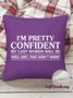 18*18 I’m Pretty Confident My Last Words Will Be Casual Throw Pillow Covers, Pillow Covers Decorative Soft Corduroy Cushion Pillowcase Case For Living Room
