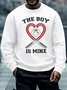 Men's The Boy Is Mine Funny Graphic Printing Crew Neck Casual Text Letters Sweatshirt