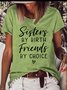 Women's Sisters By Birth Friends By Choic Crew Neck Casual Cotton-Blend T-Shirt