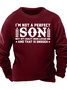 Men’s I’m Not A Perfect Son But My Crazy Mom Loves Me And That Is Enough Text Letters Crew Neck Casual Sweatshirt