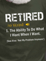 Men Retired To Do What I Want Text Letters Casual T-Shirt