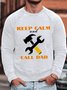 Men's Keep Calm And Call Dad Funny Graphic Printing Cotton-Blend Loose Casual Text Letters Sweatshirt