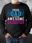 Lilicloth X Abu Proud Dad Of A Freaking Awesome Daughter Mens Sweatshirt